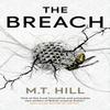 The Breach by M T Hill Paperback Book 9781789090031