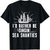 Tričko pro nadšence do písní Sea Shanty a zpěváky Shanty(12)