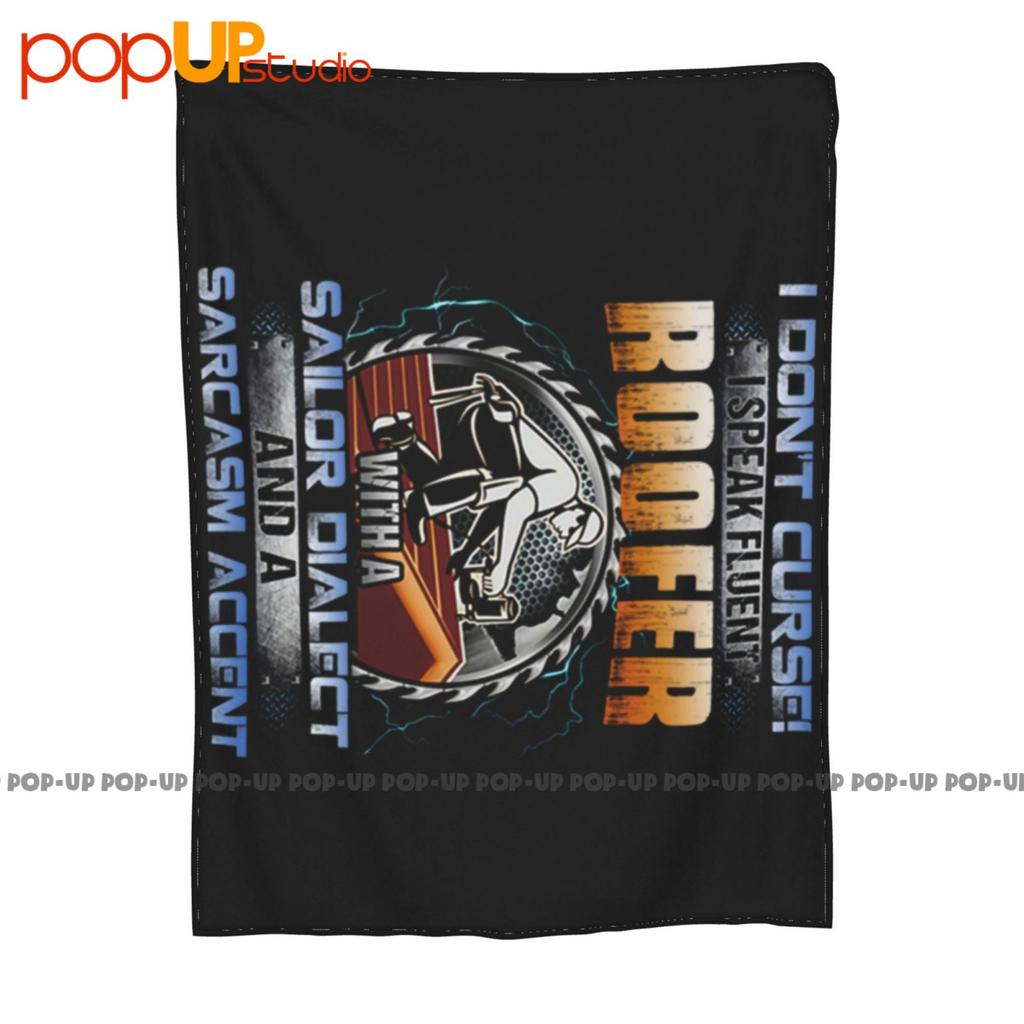 I Dont Curse I Speak Fluent Roofer With A Sailor Dialect Ultra-Soft Blanket Quilt Winter Sofa Cover Bed Covers