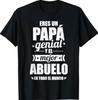 Eres Un Papa Genial Y El Mejor Abuelo En Todo El Mundo T-Shirt Unisex T-Shirt