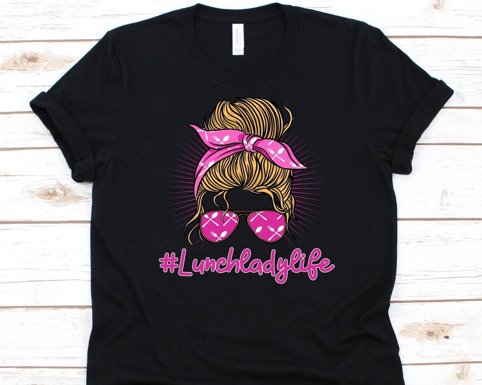 Lunchladylife Shirt, Gift For Lunch Lady, Food Services, Food Services Worker, School Chef T-Shirt, Lunch Aide Shirt, School Cooks Design XL