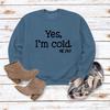Women's 'Yes I'm Cold' Printed Casual Loose Hoodie for Autumn and Winter