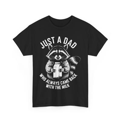 Bara en pappa som alltid kom tillbaka med mjölken Fars dag Rolig T-shirt
