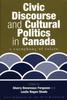 The Civic Discourse and Cultural Politics In Canada : A Cacophony of Voices Book