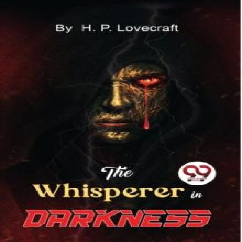 The Whisperer In Darkness by H. P. Lovecraft Paperback Book 9789357271110