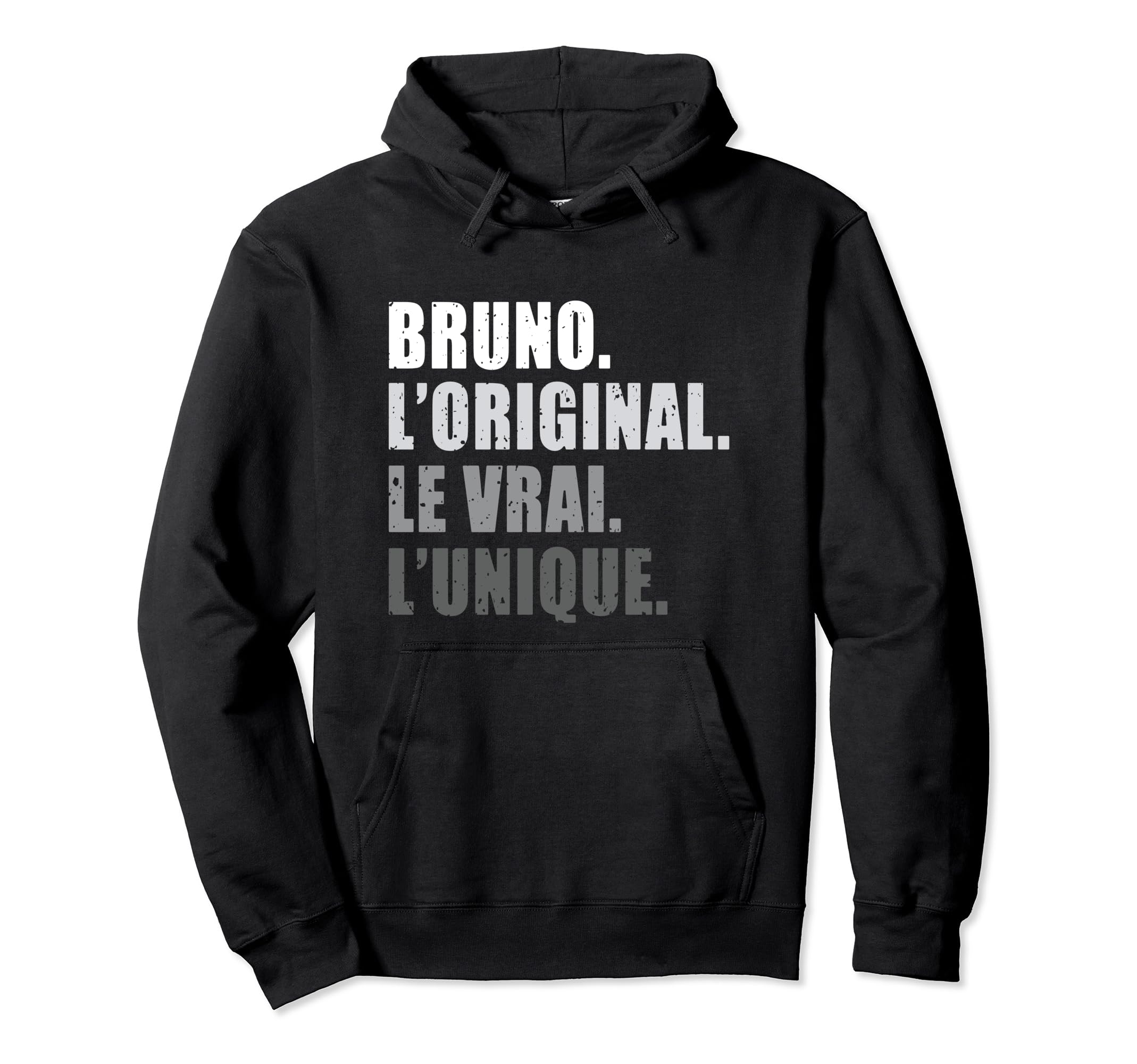

Bruno The Original Le Vrai L unique Personalized Gift Humorous Hoodie