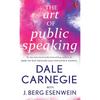 THE ART OF PUBLIC SPEAKING [Paperback] DALE CARNEGIE WITH J.BERGESENWEIN