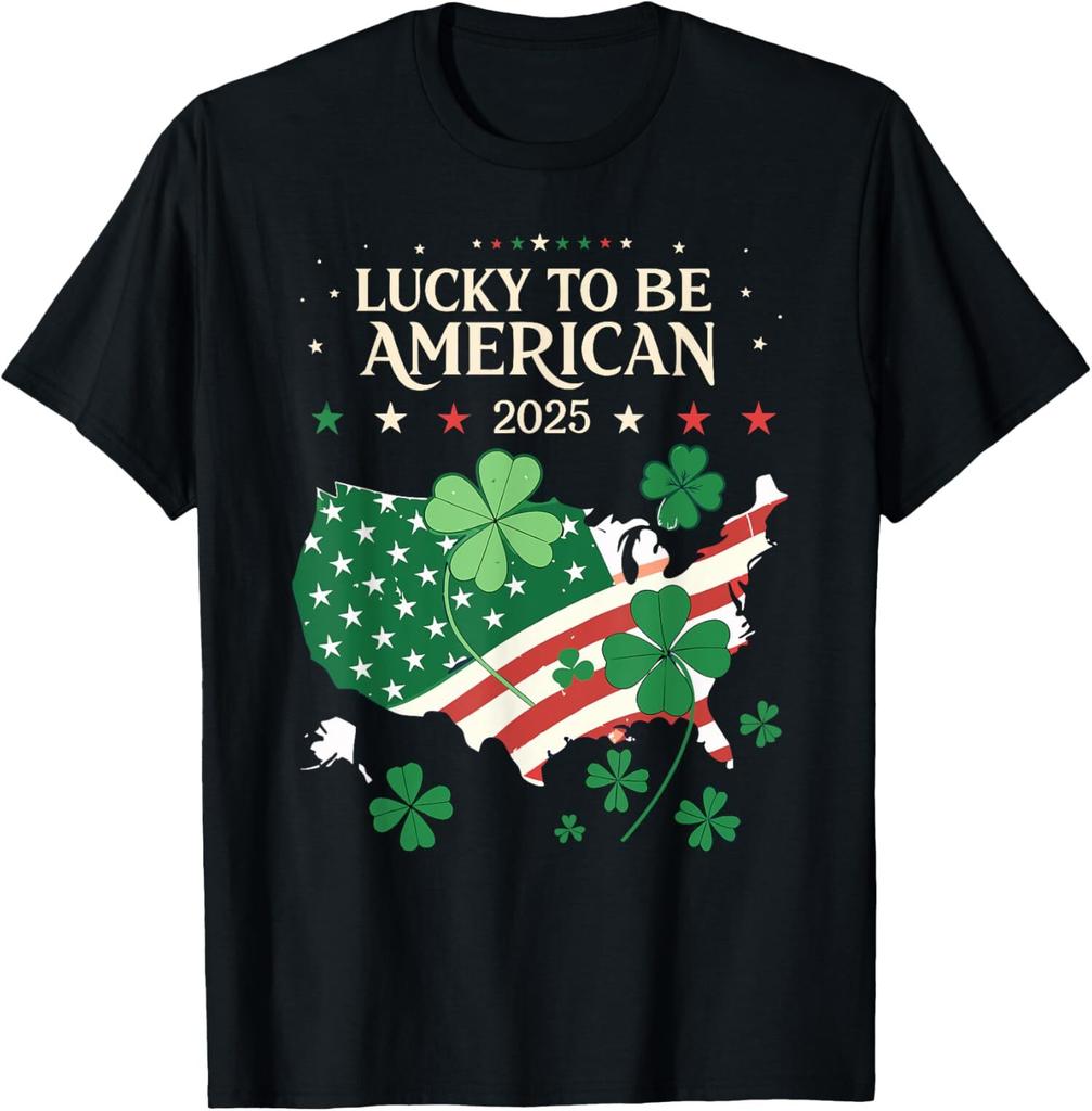 Lucky to Be American 2025 Patriotic St Patricks Day Unisex T-Shirt