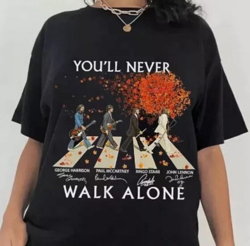 The Beatles Walking Across Abbey Road Shirts You’ll Never Walk Alone T-Shirt Unisex T-Shirt M