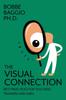 Bok The Visual Connection : Best Practices for Teachers, Trainers, and SMEs