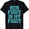 Her Fight Is My Cervical Cancer Ribbon T Shirt