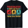 Funny Triathlon Design Men Women Triathletes Swim Bike Run T-Shirt