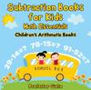 The Subtraction Books for Kids Math Essentials Children's Arithmetic Books Book