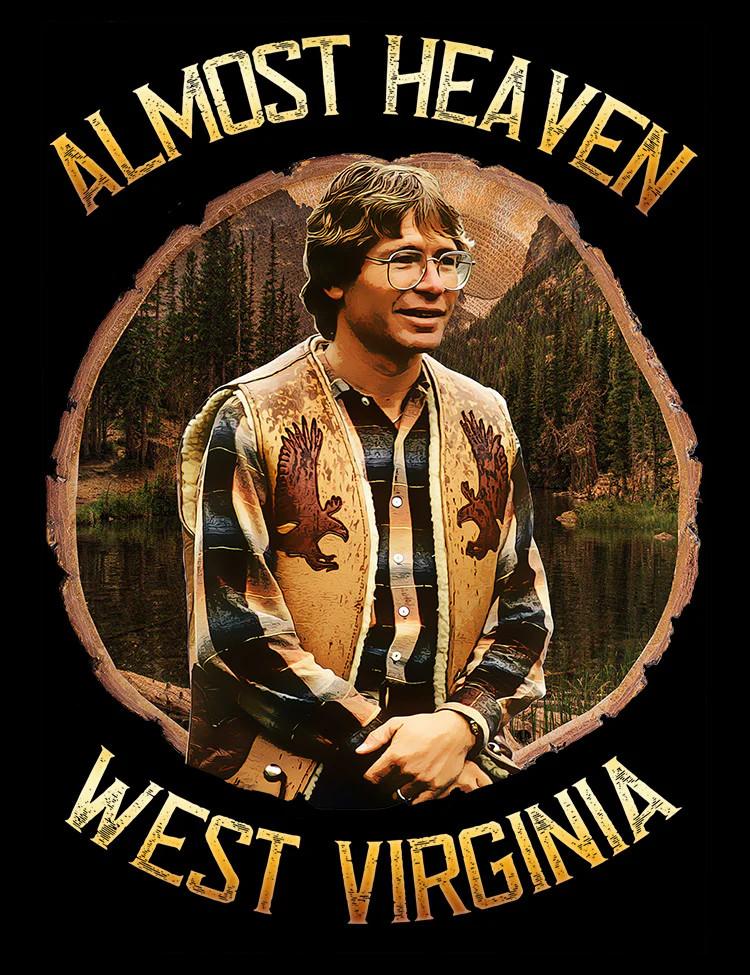 

John Denver Almost Heaven Shirt Classic Black Unisex S-5XL 1H0203 Unisex T-Shirt XXL