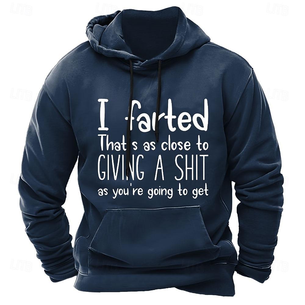 Men's Funny Graphic Hoodie Farted Close To Giving Sarcastic Pullover Sweatshirt