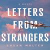 Letters from Strangers by Susan Walter Paperback Book 9781662523496