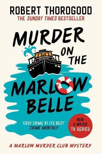 Murder on the Marlow Belle by Robert Thorogood Paperback Book 9780008567385