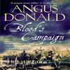 Bloods Campaign by Angus Donald Paperback Book 9781785767463