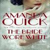 The Bride Wore White by . Amanda Quick Paperback Book 9780349432311