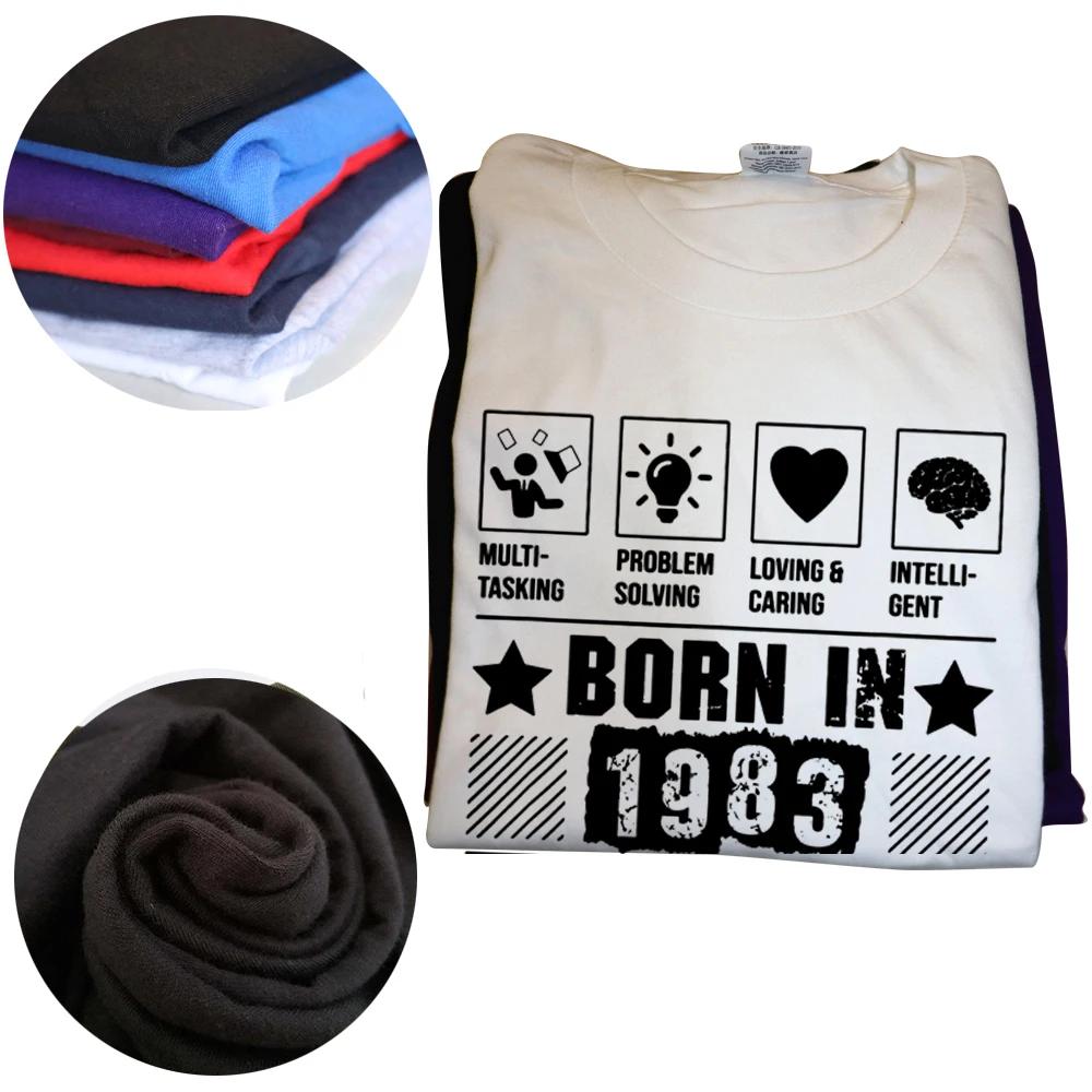 Born In 1983 Multi-tasking Problem Solving Loving Caring T Shirts Streetwear Short Sleeve Birthday Gifts Summer Style T-shirt