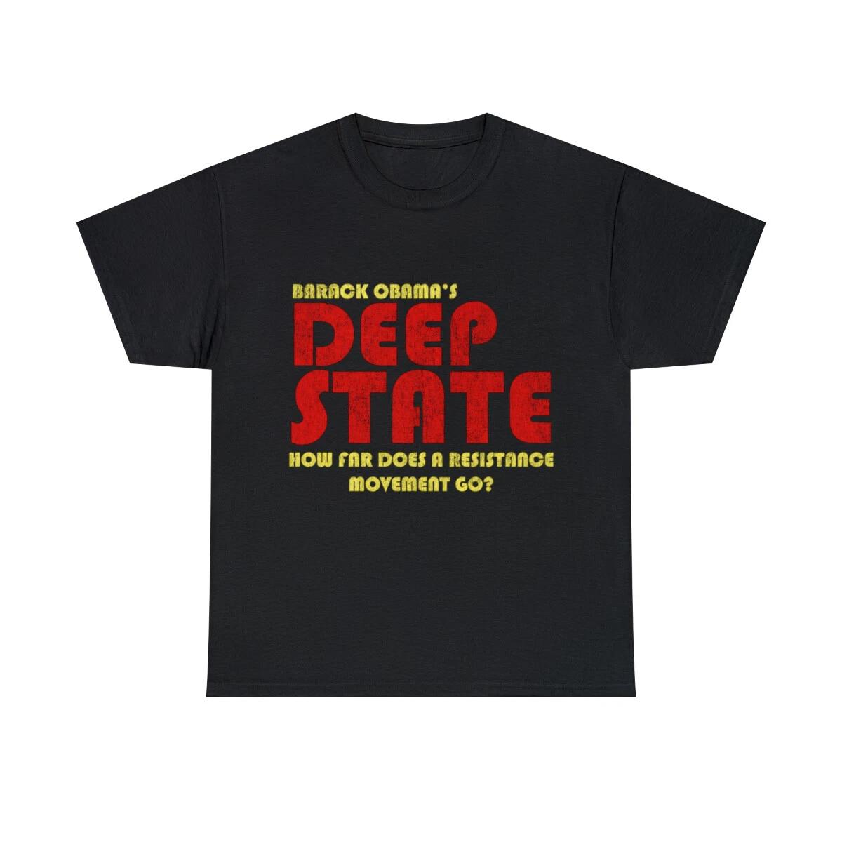 Obama s Deep State Graphic Tee Shirt, S-5XL S