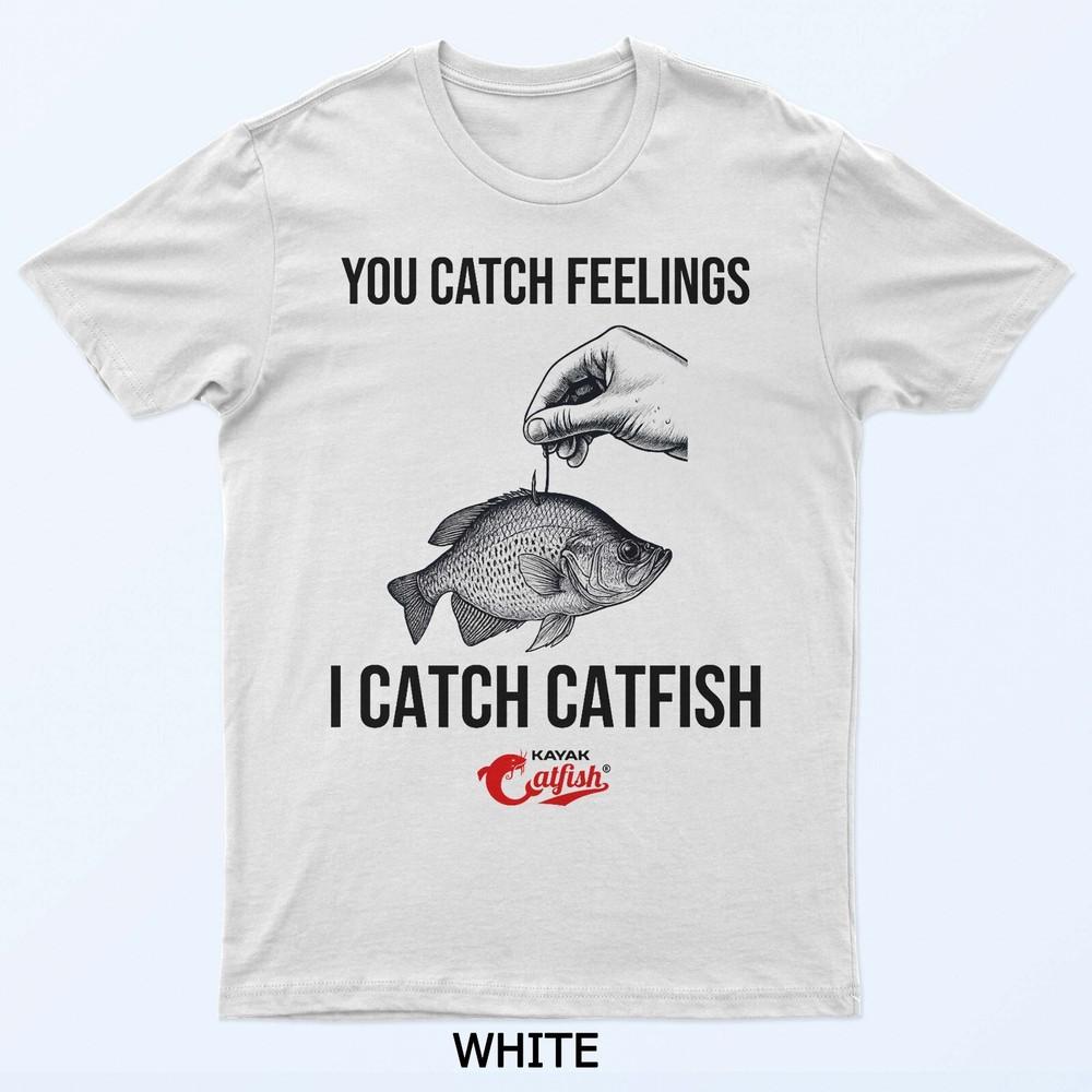

Funny Catfishing Shirt, You Catch Feelings, I Catch Catfish Premium T-Shirt L