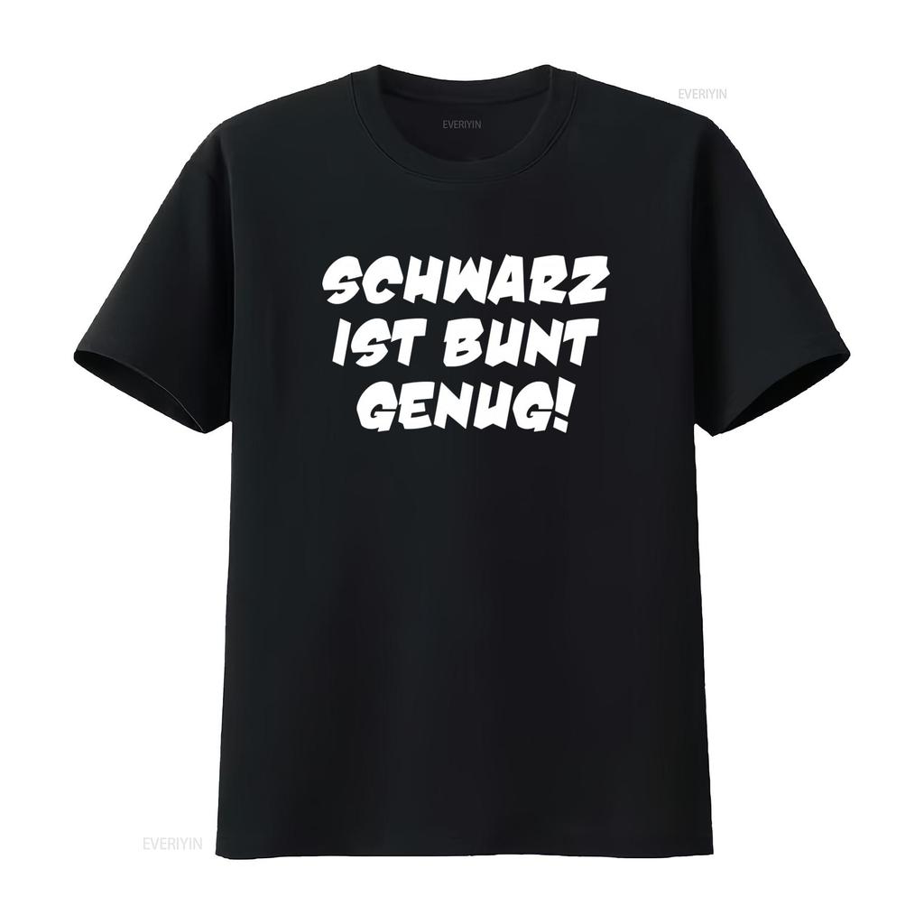 Mens T Shirt Black is Colorful Enough up to 5XL Schwarz Ist Bunt Genug Print vintage Washed homme Casual Stretched graphic