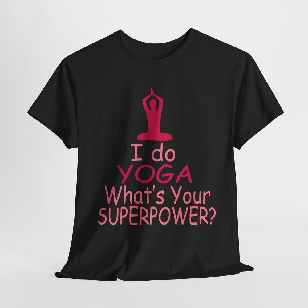 Empowering Women s T-Shirt Motivational Yoga Graphic - Embrace Your Superpower! Unisex T-Shirt S