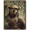 Don't Tell Me What To Do Vintage Metal Tin Signs Posters Plate Wall Decor for Home Bars Man Cave Cafe Clubs Retro Posters Plaque