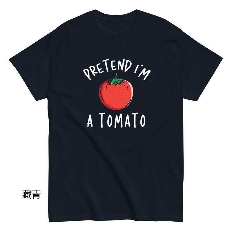 Pretend I'm A Tomato, Funny American T-shirt, Vintage, Men's and Women's Pure Cotton Loose Short-sleeved, Niche