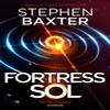 Fortress Sol by Stephen Baxter Hardback Book 9781399614610