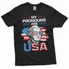 Men's My Pronouns Are USA Shirt George Washington Funny Joke Tshirt 4th July Tee