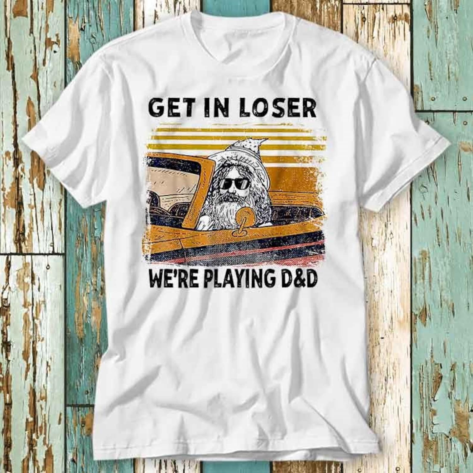 Get in Loser We re Playing D&D Funny Retro Vintage T-Shirt Top Design Unisex Ladies Mens Tee Retro Fashion Vintage Shirt S894 3XL