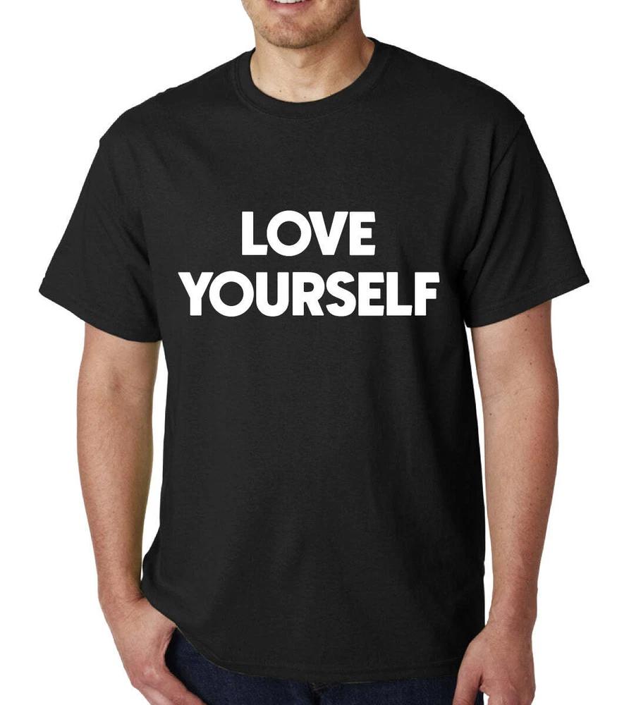 Love Yourself Unisexs TShirt Top Tee Shirts Black Graphic Funny Quote Joke Geek S