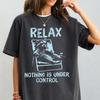 Tričko Comfort Colors Relax Nic Není Pod Kontrolou, Vintage Vtipné Mývalí Tričko, Sarcastic Zvířecí Grafika pro Kempování, Dárek s Chill Vibe