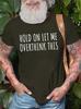 Unisexs Hold On Let Me Overthink This Funny Graphic Print Casual Crew Neck Cotton Text Letters TShirt