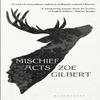 Mischief Acts by Zoe Gilbert Paperback Book 9781526628794