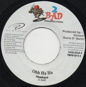 

7inch Record HAWKEYE - Ooh Ha Ha TBPD12043 2 Bad Productio Jamaica Reggae, Ska & Dub Used