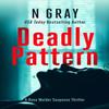 Deadly Pattern by N Gray Paperback Book 9781036701758