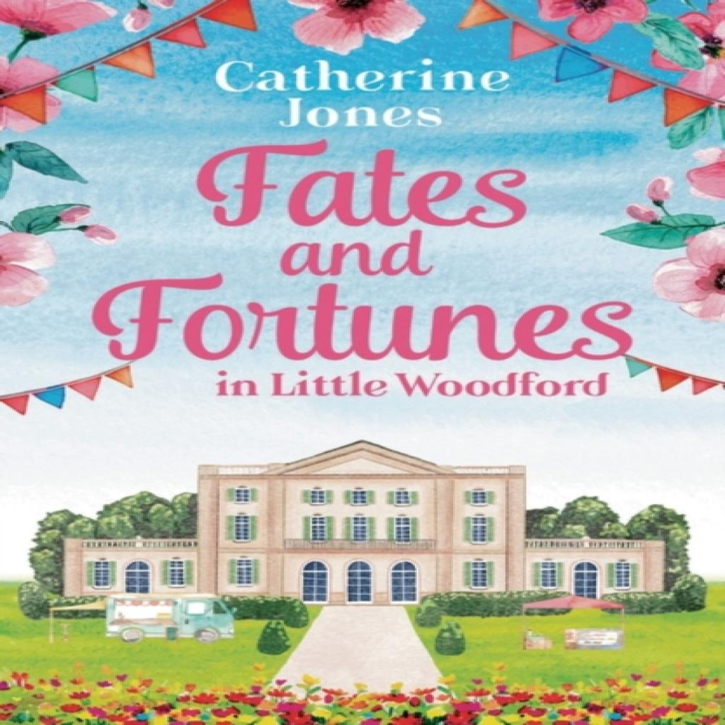 Fates and Fortunes in Little Woodford by Catherine Jones Paperback Book 9781800246119