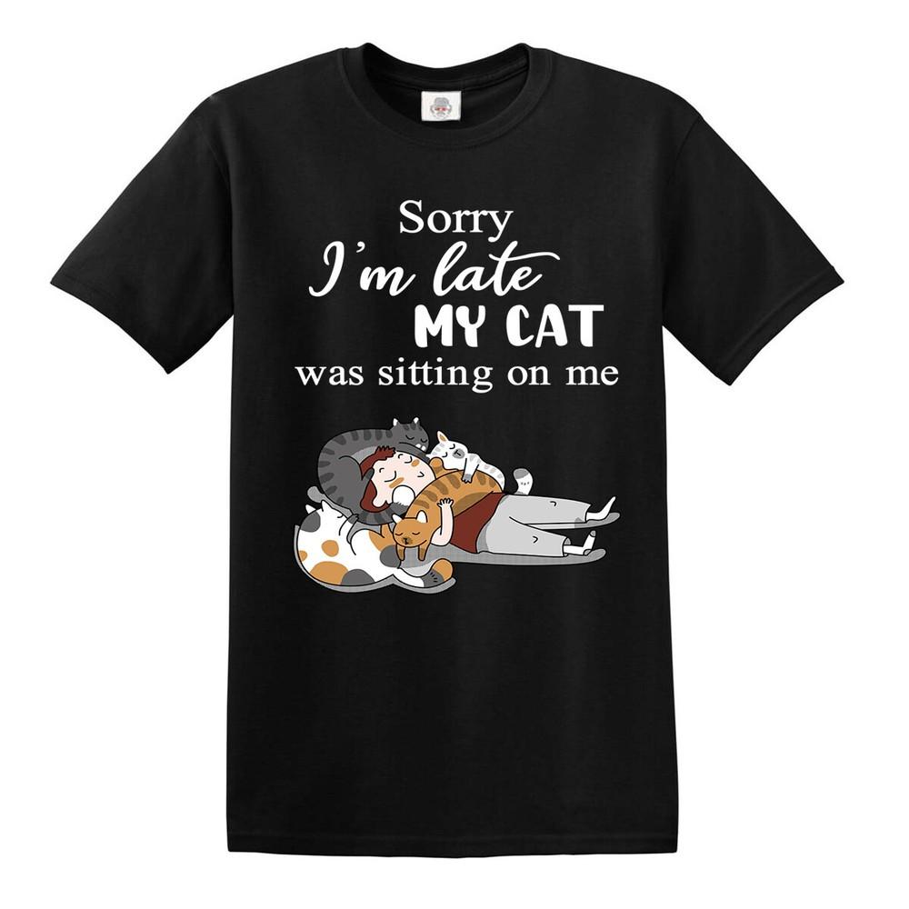 Sorry im late my cat was sitting on me unisex tshirt funny joke cats tshirt