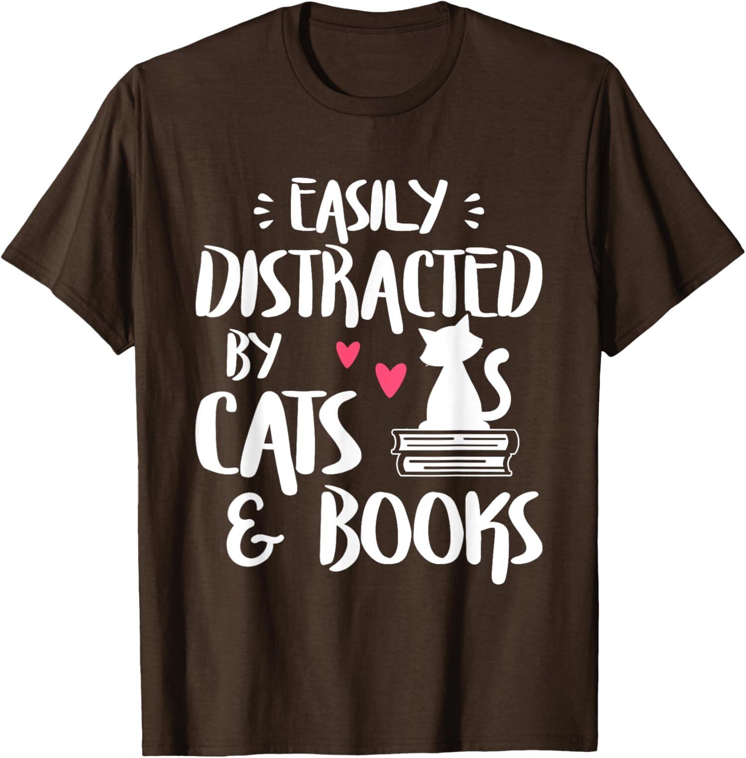 Easily Distracted By Cats And Books Lover Cool Cute Unisex T-shirt M