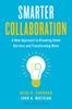 Libro Smarter Collaboration : A New Approach To Breaking Down Barriers and Transforming Work