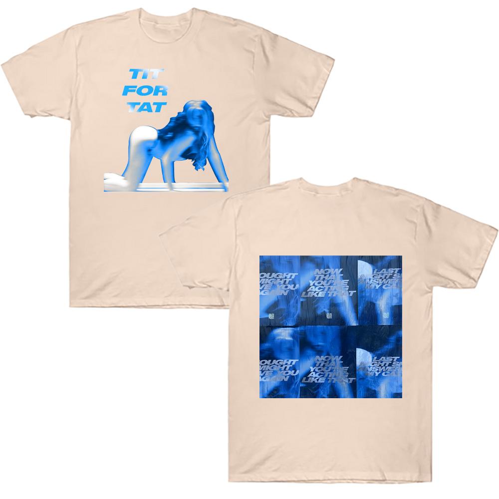 Tate McRae TIT FOR TAT New Album Now That You’re Acting Like That T Shirts Women Men Cotton Short Sleeve High Street Tee Clothes