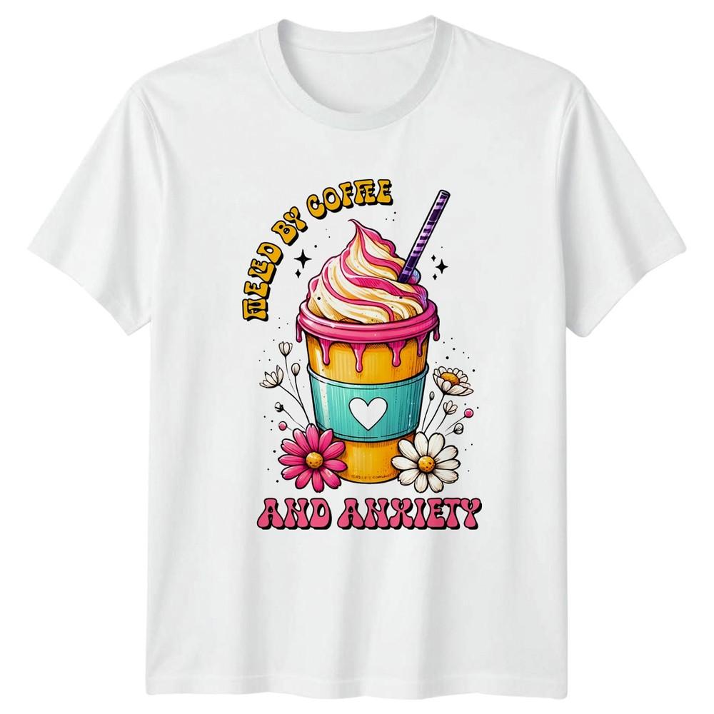 Fueled By Coffee And Anxiety Unisexs TShirt Unisextal Health Coffee Gift For Her S