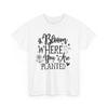 Floral Pattern T-Shirt | Bloom Where You Are Planted Shirt