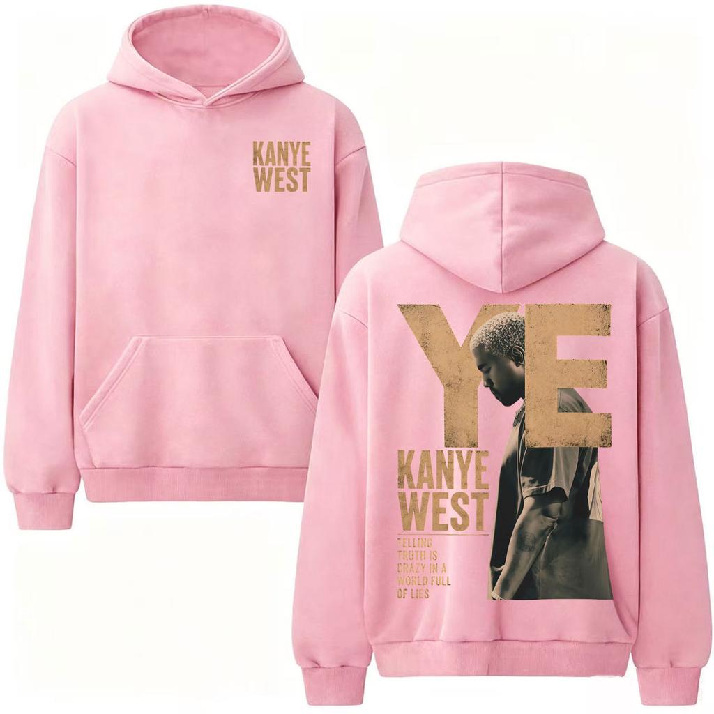 Kanye West Telling Truth Is Crazy In A World Full of Lies Print Hoodies Men Women High Quality Hoodie Sweatshirt