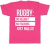 Rugby No Helmet No Padding Just Balls Unisexs Unisexs Ladies TShirt Tee
