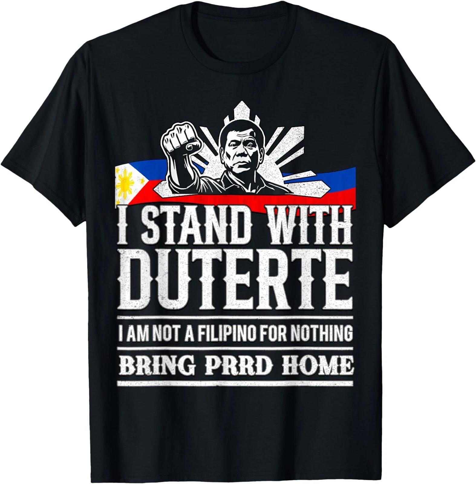 I AM NOT A FILIPINO FOR NOTHING,Support President Duterte T-Shirt, Unisex Tee M