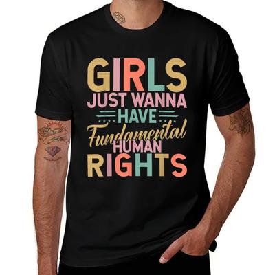 Girls Just Want To Have FundaUnisextal Rights TShirt Creative Graphic Tee Shirt